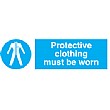 Protective Clothing Must Be Worn Sign