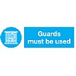 Guards Must Be Used Sign