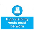High Visibility Vests Must Be Worn Sign