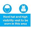 Hard Hat And High Visibility Vest To Be Worn In This Area Sign