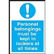 Personal Belongings Must Be Kept In Lockers At All Times Sign