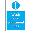 Wash Food Equipment Only Sign