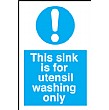 This Sink Is For Utensil Washing Only Sign