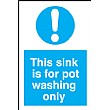 This Sink Is For Pot Washing Only Sign