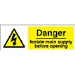 Danger Isolate Main Supply Before Opening Sign