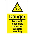 Danger Automatic Machinery May Start Without Warning Sign