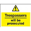 Trespassers Will Be Prosecuted Sign