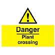 Danger Plant Crossing Sign