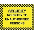Security No Entry To Unauthorised Persons Sign