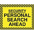 Security Personal Search Ahead Sign