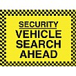 Security Vehicle Search Ahead Sign