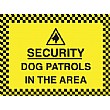 Security Dog Patrols In This Area Sign