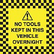 No Tools Kept In This Vehicle Overnight - Window Sticker