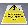 Keep Aisles And Gangways Clear Floor Sign
