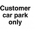 Customer Car Park Only Sign
