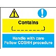 Contains (_ _ _ _ _) Handle With Care Follow COSHH Procedure Sign