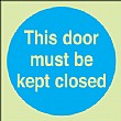 This Door Must Be Kept Closed Gemglow Sign