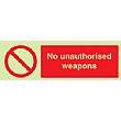Photoluminescent No Unauthorised Weapons Sign