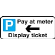 Pay At Meter Left Arrow Display Ticket Sign