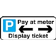 Pay At Meter Left & Right Arrow Display Ticket Sign