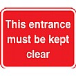 This Entrance Must Be Kept Clear Sign
