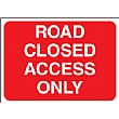 Road Closed Access Only Sign