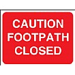 Caution Footpath Closed Sign