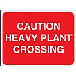 Caution Heavy Plant Crossing Sign