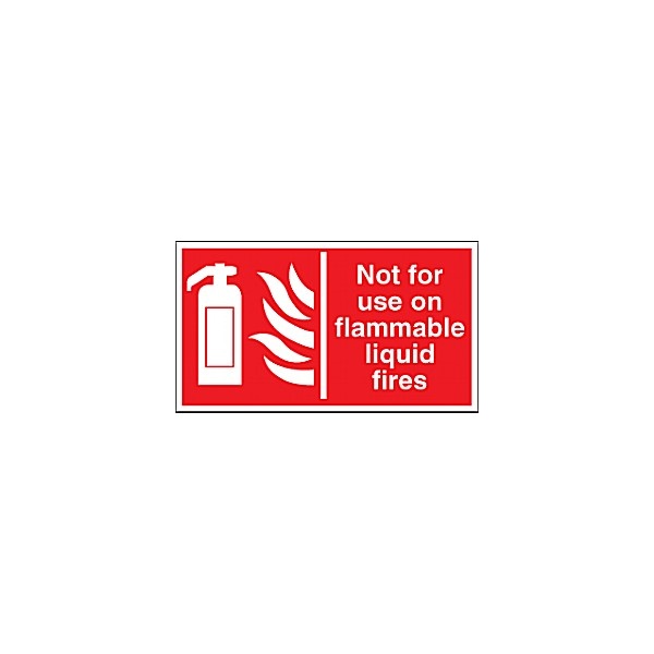 Not For Use On Flammable Liquid Fires Sign