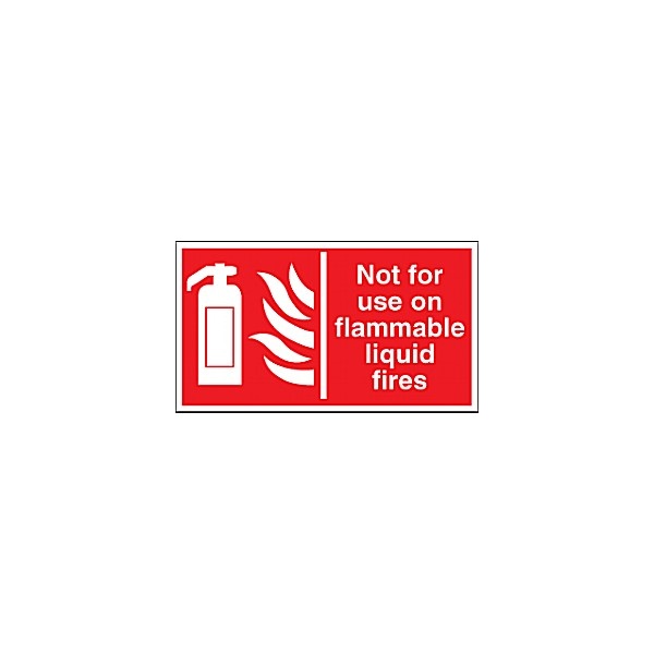 Not For Use On Flammable Liquid Fires Sign Awareness & Safety Signs