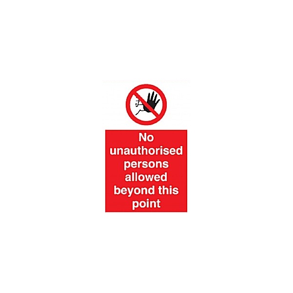 No Unauthorised Persons Allowed Beyond This Point Sign