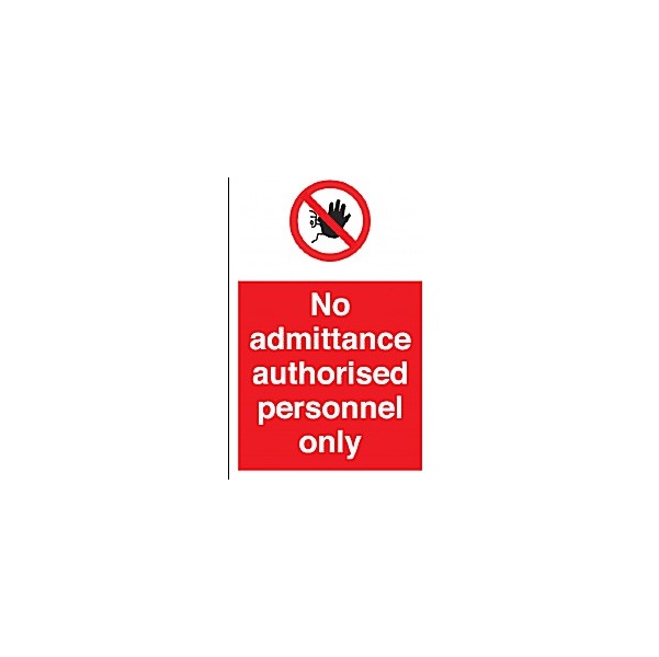No Admittance Authorised Personel Only Sign