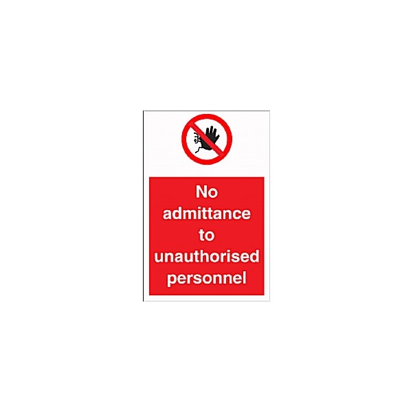 No Admittance To Unauthorised Personel Sign