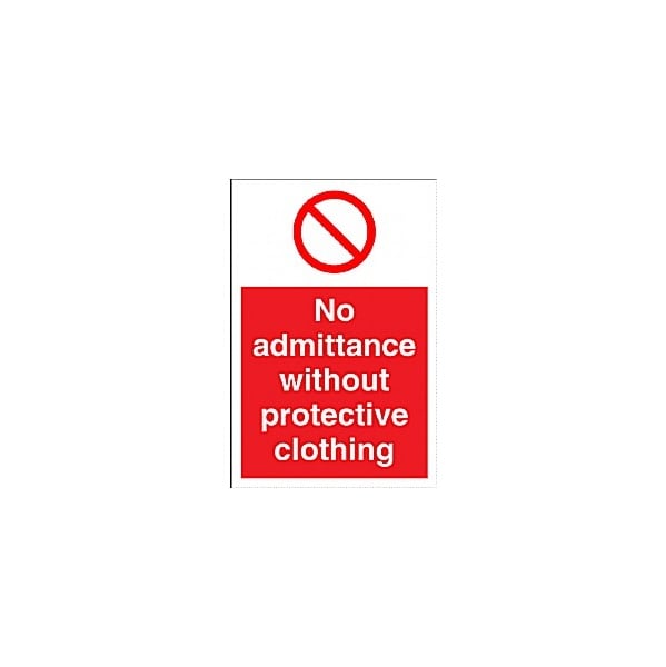 No Admittance Without Protective Clothing Sign