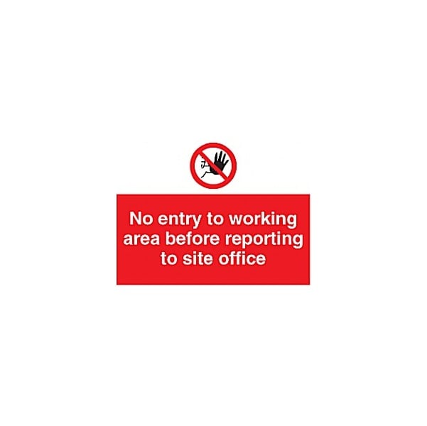 No Entry To Working Area Before Reporting To Site Office