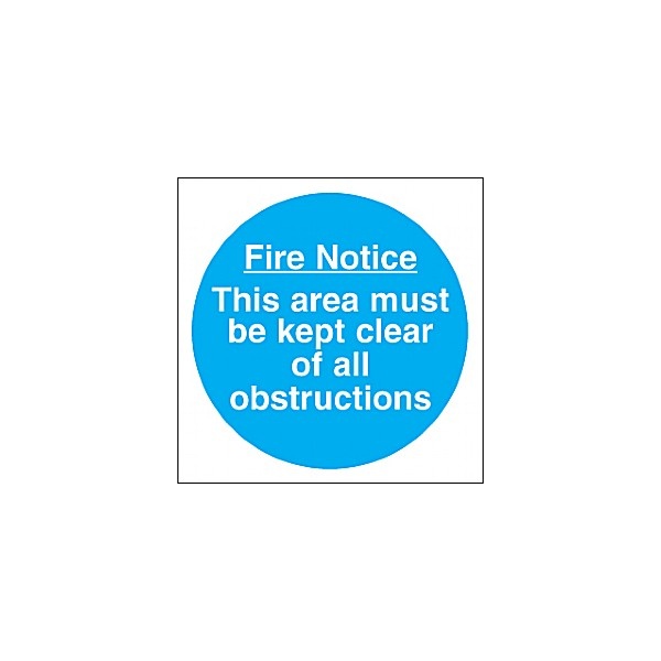 Fire Notice This Area Must Be Kept Clear of All Obstructions Sign