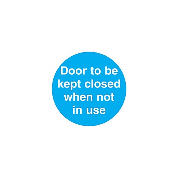 Door To Be Kept Closed When Not In Use Sign