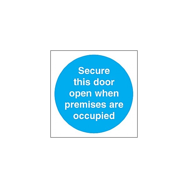 Secure This Door Open When Premises Are Occupied
