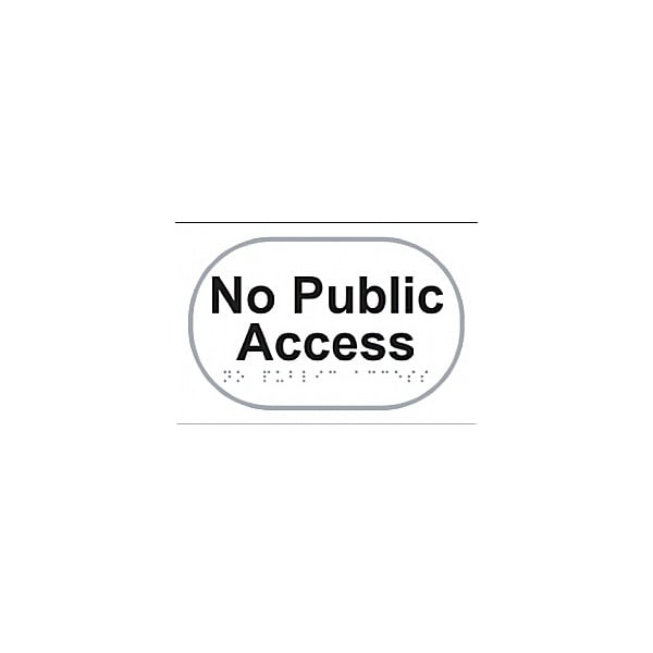 Braille No Public Access Sign