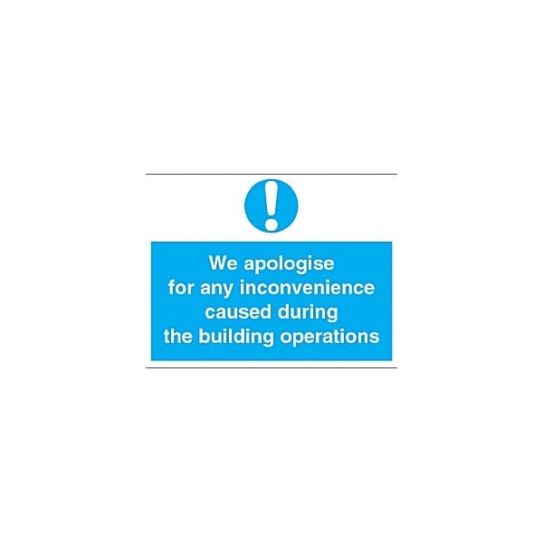 We Apologise For Any Inconvenience Caused During The Building Operations