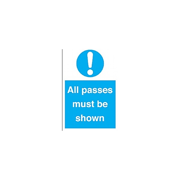 All Passes Must Be Shown Sign