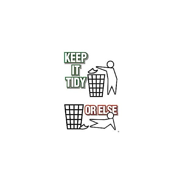 Keep It Tidy Or Else Poster