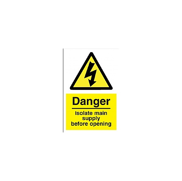 Danger Isolate Main Supply Before Opening Sign
