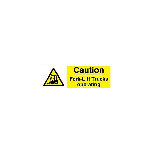 Caution Fork Lift Truck Operating Sign