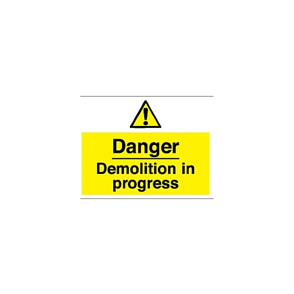 Danger Demolition In Progress Sign