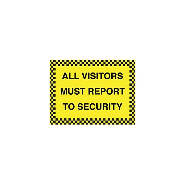 All Visitors Must Report To Security Sign