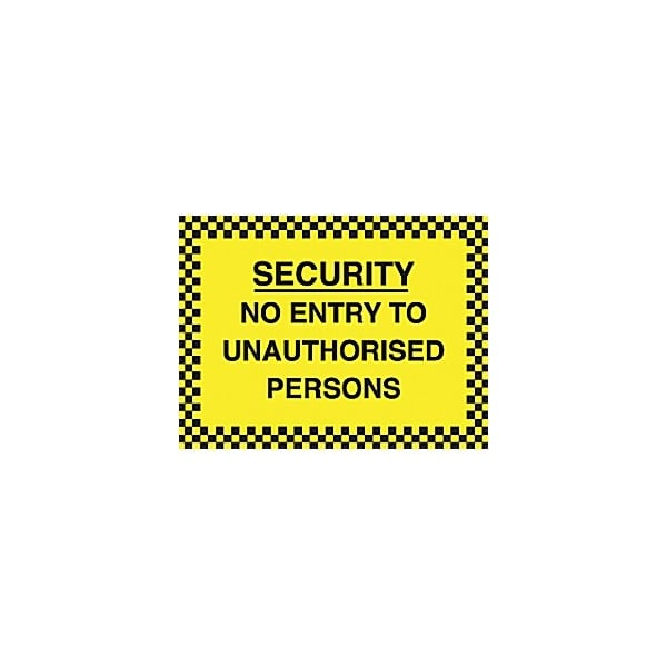 Security No Entry To Unauthorised Persons Sign