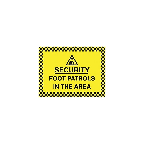 Security Foot Patrols In This Area Sign
