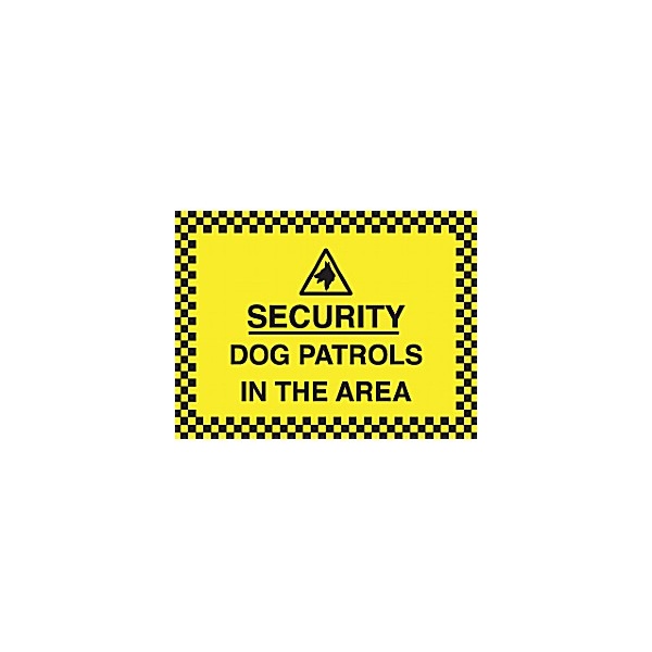 Security Dog Patrols In This Area Sign