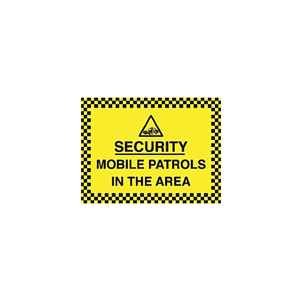 Security Mobile Patrols In This Area Sign